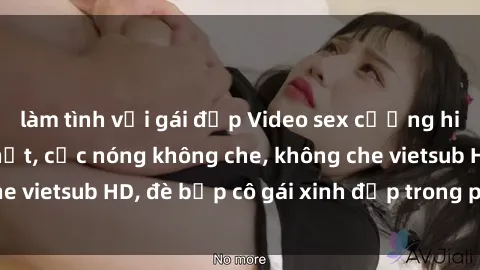 làm tình với gái đẹp Video sex cưỡng hiếp vietsub mới nhất, cực nóng không che, không che vietsub HD, đè bẹp cô gái xinh đẹp trong phòng trọ.
