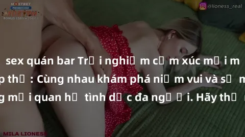 sex quán bar Trải nghiệm cảm xúc mới mẻ với làm tình tập thể: Cùng nhau khám phá niềm vui và sự mãnh liệt trong mối quan hệ tình dục đa người. Hãy thử ngay để biết cảm giác thú vị này!