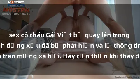 sex cô cháu Gái Việt bị quay lén trong phòng thay đồ, hành động xấu đã bị phát hiện và lộ thông tin trên mạng xã hội. Hãy cẩn thận khi thay đồ ở nơi công cộng!