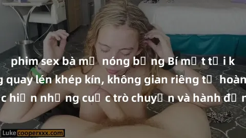 phim sex bà mẹ nóng bỏng Bí mật tại khách sạn: Phòng quay lén khép kín, không gian riêng tư hoàn hảo để thực hiện những cuộc trò chuyện và hành động không bị người khác phát hiện.