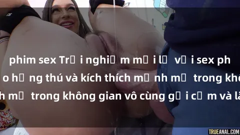 phim sex Trải nghiệm mới lạ với sex phòng tắm - Cách tạo hứng thú và kích thích mạnh mẽ trong không gian vô cùng gợi cảm và lãng mạn