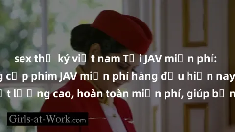 sex thư ký việt nam Tải JAV miễn phí: Các trang web cung cấp phim JAV miễn phí hàng đầu hiện nay. Các tác phẩm chất lượng cao, hoàn toàn miễn phí, giúp bạn thỏa mãn niềm đam mê mà không tốn kém.
