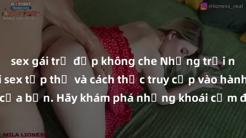 sex gái trẻ đẹp không che Những trải nghiệm mới lạ với sex tập thể và cách thức truy cập vào hành lang đam mê của bạn. Hãy khám phá những khoái cảm đầy kích thích với tập thể hấp dẫn!